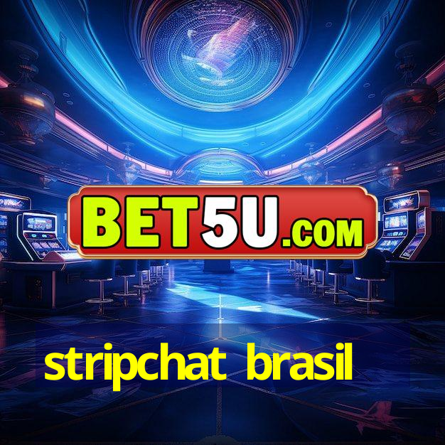 stripchat brasil